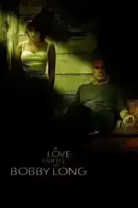 A Love Song for Bobby Long (2004) ปราถนาแห่งหัวใจ