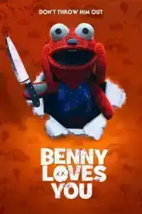 Benny Loves You (2019) เบนนี่ ซี้โหดตุ๊กตาเฮี้ยน