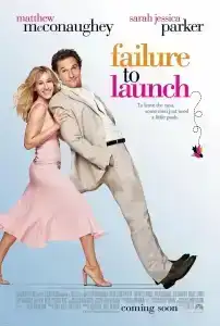 Failure to Launch (2006) จัดฉากรัก…กำจัดลูกแหง่