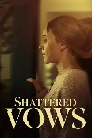 Shattered Vows (2025)