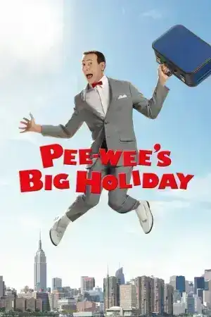 Pee-wee s Big Holiday (2016) สุดสัปดาห์น่าอัศจรรย์ของพีวี