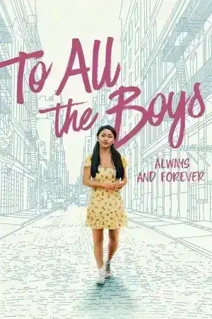 To All The Boys Always And Forever (2021) แด่ชายทุกคนที่ฉันเคยรัก ชั่วนิจนิรันดร์