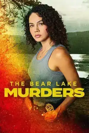 The Bear Lake Murders (2025) เดอะ แบร์ เลค เมอร์เดอร์ส