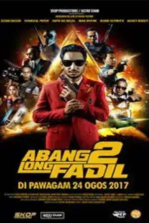 Abang Long Fadil 2 (2017) คนใหญ่ใจนักเลง 2