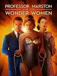 Professor Marston and the Wonder Women (2017) กำเนิดวันเดอร์วูแมน