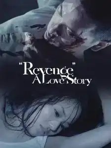Revenge A Love Story (2010) เพราะรัก ต้องล้างแค้น