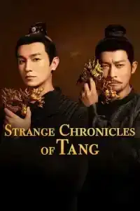Strange Chronicles of Tang (2025) เรื่องเล่าประหลาดจากราชวงศ์ถัง EP.1-21 (จบ)