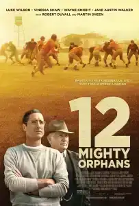 12 Mighty Orphans (2021) 12 ผู้เกรียงไกรแห่งไมตี้ไมต์ส