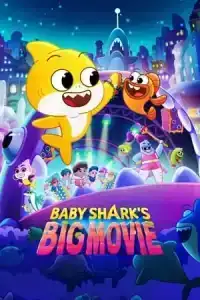 Baby Shark s Big Movie (2024)
