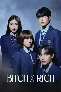 Bitch x Rich มัธยม X ชนชั้น Season 1-2 (จบ)