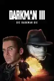 Darkman 3 Die Darkman Die (1996) ดาร์คแมน 3 พลิกเกมล่า