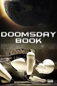 Doomsday Book (2012) บันทึกสิ้นโลก จักรกลอัจฉริยะ