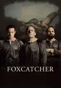 Foxcatcher (2014) ปล้ำแค่ตาย