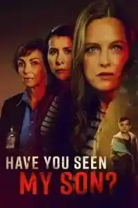 Have You Seen My Son (2024)