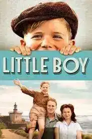 Little Boy (2015) มหัศจรรย์ พลังฝันบันลือโลก