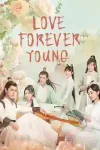 Love Forever Young (2023) แค้นพลิกรักสองสำนัก EP.1-26 (จบ)