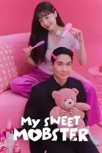 My Sweet Mobster (2024) ตกหัวใจนายจอมโหด EP.1-16 (จบ)