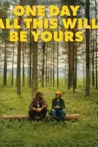 One Day All This Will Be Yours (2023)