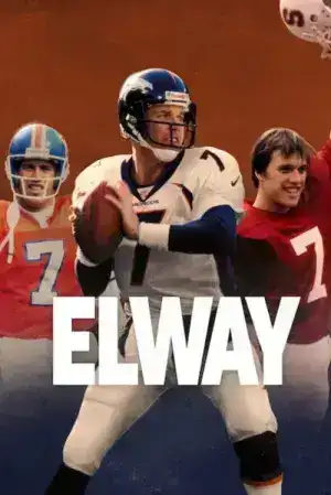 Elway (2025) จอห์น เอลเวย์ เจ้าตำนานทีมเดนเวอร์ บรองโกส์