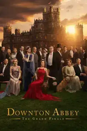 Downton Abbey The Grand Finale (2025) ดาวน์ตัน แอบบีย์ บทสรุปแห่งเกียรติยศ