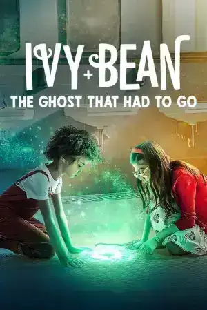 Ivy and Bean The Ghost That Had to Go (2022) ไอวี่และบีน ผีห้องน้ำ
