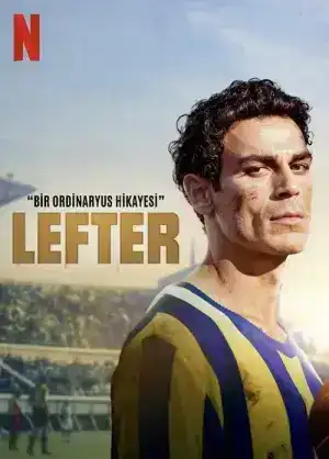 Lefter The Story of the Ordinarius (2025) ตำนานฟุตบอลเหนือธรรมดา
