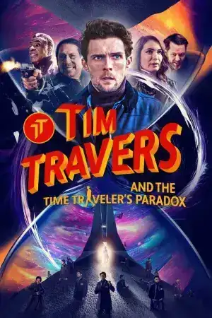Tim Travers And the Time Travelers Paradox (2025) ทิม ทราเวอร์ส แอนด์ เดอะ ไทม์ ทราเวลเลอร์ส พาราด็อกซ์