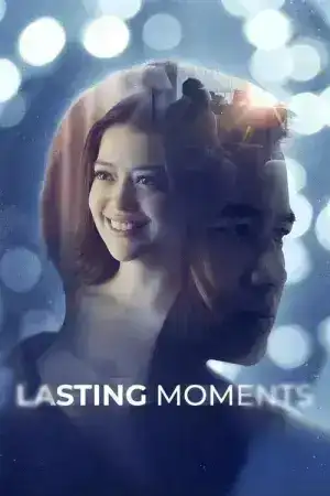 Lasting Moments (2025) ช่วงเวลาที่ตราตรึง
