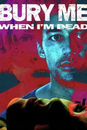 Bury Me When Im Dead (2025)