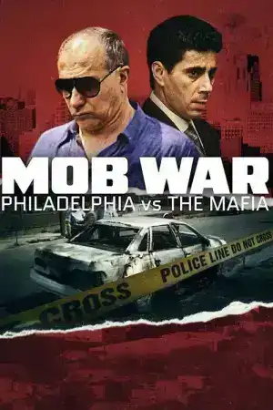 Mob War Philadelphia vs The Mafia (2025) สงครามมาเฟียเขย่าฟิลาเดลเฟีย EP.1-3 (จบ)