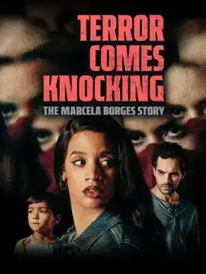 Terror Comes Knocking The Marcela Borges Story (2025)