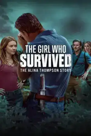 The Girl Who Survived The Alina Thompson Story (2025)
