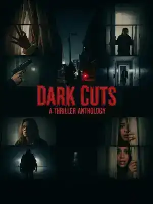 Dark Cuts A Thriller Anthology (2025)