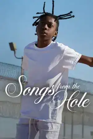 Songs from the Hole (2024) บทเพลงจากห้องขัง