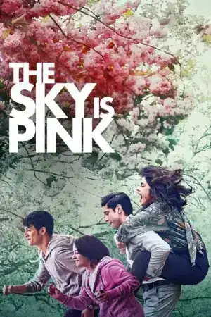 The Sky Is Pink (2019) ใต้ฟ้าสีชมพู