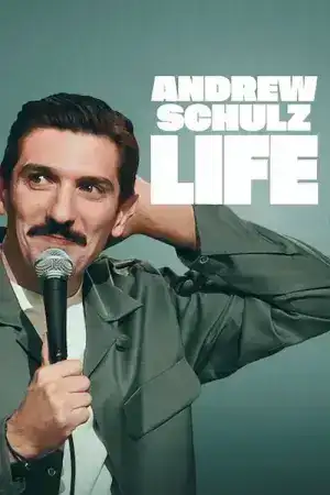 Andrew Schulz LIFE (2025) แอนดรูว์ ชูลซ์ ชีวิต
