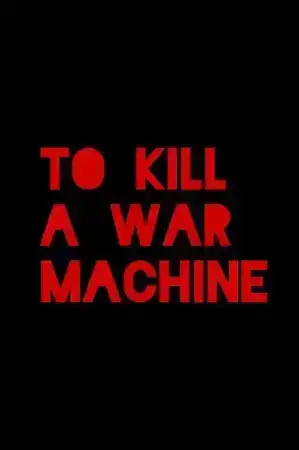 To Kill a War Machine (2025) ทู คิล อะ วอร์ แมชชีน