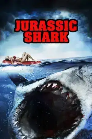 Jurassic Shark (2012) เกาะฉลามหฤโหด
