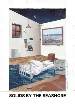 Solids by the Seashore (2023) ทะเลของฉัน มีคลื่นเล็กน้อย ถึงปานกลาง