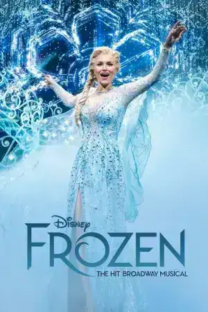 Frozen The Hit Broadway Musical (2025)
