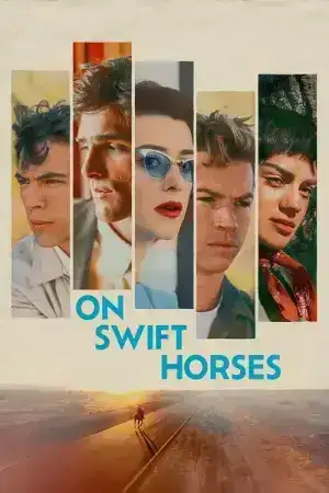 On Swift Horses (2024)