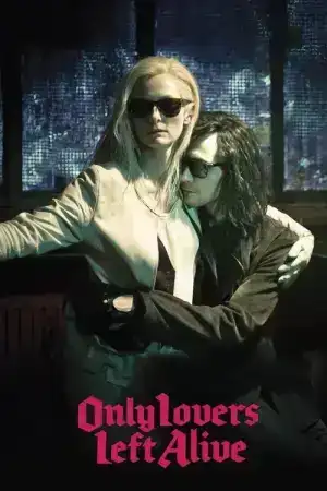 Only Lovers Left Alive (2013) แวมไพร์อันเดอร์กราวนด์