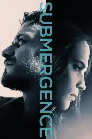 Submergence (2017) ห้วงลึกพิสูจน์รัก
