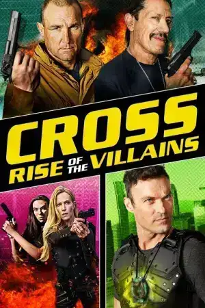 Cross 3 Rise of the Villains (2019) ครอสส์ 3 ศึกประจัญบานวันกู้โลก