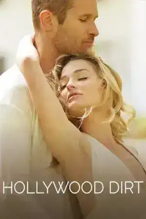 Hollywood Dirt (2017) สาวปากร้ายกับนายฮอลลีวูด