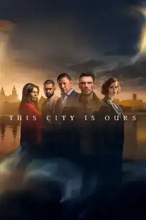 This City Is Ours (2025) EP.1-8 (จบ)