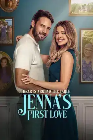 Hearts Around the Table Jenna s First Love (2025)