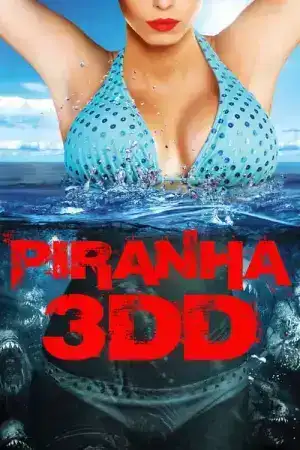 Piranha 2 3DD (2012) ปิรันย่า 2 กัดแหลกแหวกทะลุจอ ดับเบิ้ลดุ