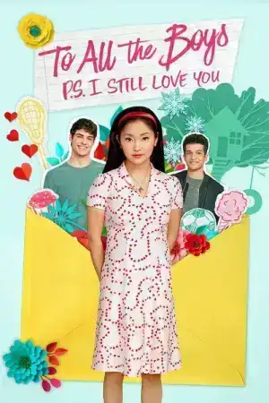 To All the Boys P.S. I Still Love You (2020) แด่ชายทุกคนที่ฉันเคยรัก (ตอนนี้ก็ยังรัก)