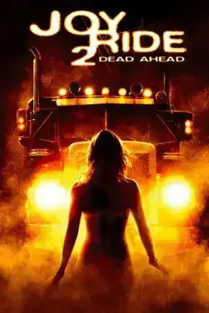 Joy Ride 2 Dead Ahead (2008) เกมหยอก หลอกไปเชือด ภาค 2 เชือดสุดทางนรก